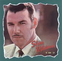 Slim Whitman - I'm A Lonely Wanderer (6CD Set)  Disc 2